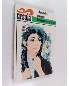 Kirjailijan Helen Wells käytetty kirja Ursula suurkaupungissa