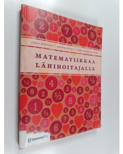 Kirjailijan Sirpa Ernvall käytetty kirja Matematiikkaa lähihoitajalle