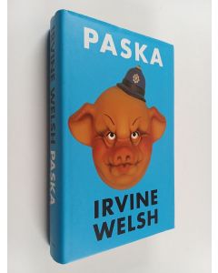 Kirjailijan Irvine Welsh käytetty kirja Paska