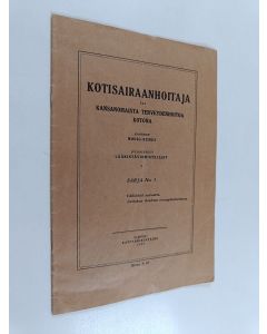 käytetty teos Kotisairaanhoitaja eli kansaomaista terveydenhoitoa kotona