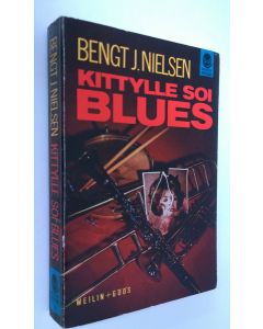 Kirjailijan Bengt J. Nielsen käytetty kirja Kittylle soi blues : salapoliisiromaani