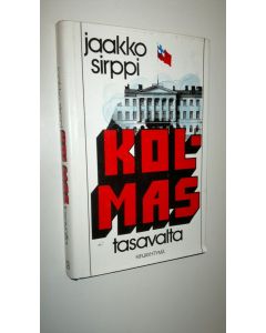 Kirjailijan Jaakko Sirppi käytetty kirja Kolmas tasavalta