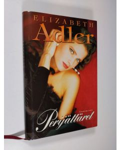 Kirjailijan Elizabeth Adler käytetty kirja Perijättäret