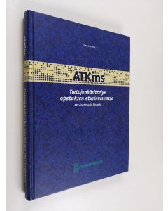 Kirjailijan Timo Joutsivuo käytetty kirja Atkins tietojenkäsittelynopetuksen eturintamassa : Atk-instituutin historia