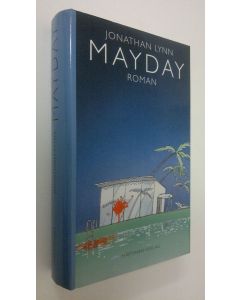 Kirjailijan Jonathan Lynn käytetty kirja Mayday : Roman (UUSI)