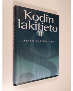 Kirjailijan Sami Aarnio käytetty kirja Kodin lakitieto 2, Asiakirjamalleja