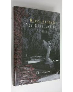 Kirjailijan Nicci French uusi kirja Der Glaspavillon : Roman (UUSI)