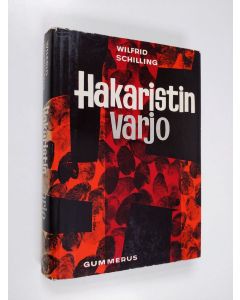 Kirjailijan Wilfrid Schilling käytetty kirja Hakaristin varjo