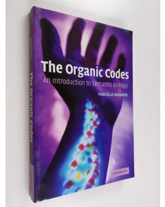 Kirjailijan Marcello Barbieri käytetty kirja The organic codes : an introduction to semantic biology (ERINOMAINEN)