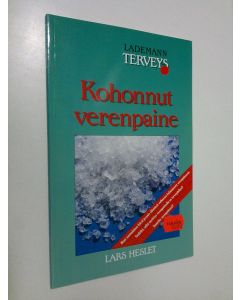 Kirjailijan Lars Heslet käytetty kirja Kohonnut verenpaine