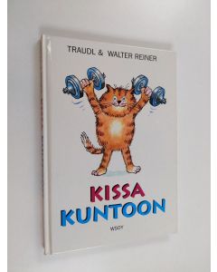 Kirjailijan Traudl Reiner & Walter Reiner käytetty kirja Kissa kuntoon