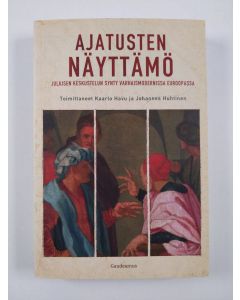 uusi kirja Ajatusten näyttämö : julkisen keskustelun synty varhaismodernissa Euroopassa (UUSI)