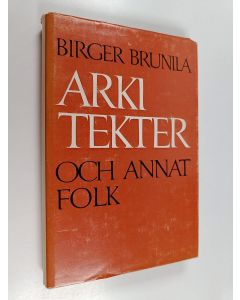 Kirjailijan Birger Brunila käytetty kirja Arkitekter och annat folk