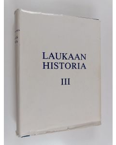 käytetty kirja Laukaan historia 3 : Kunnallishallinnon uudistamisesta 1950-luvulle