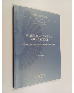 Kirjailijan Katja Pahkala käytetty kirja Physical Activity in Adolescence - with special reference to cardiovasular health