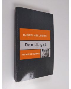 Kirjailijan Björn Hellberg käytetty kirja Den grå - kriminalroman