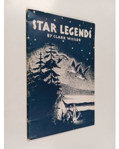 Kirjailijan Clark Wissler käytetty teos Star Legends : Among the American Indians