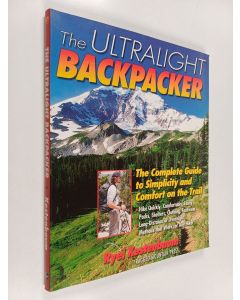 Kirjailijan Ryel Kestenbaum käytetty kirja The Ultralight Backpacker : The Complete Guide to Simplicity and Comfort on the Trail