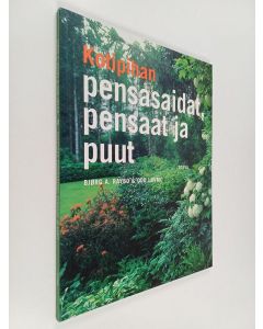 Kirjailijan Björg A. Raybo käytetty kirja Kotipihan pensasaidat, pensaat ja puut
