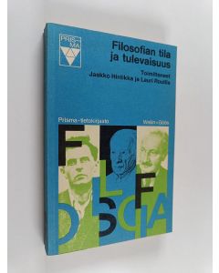 Kirjailijan Jaakko Hintikka & Lauri Routila käytetty kirja Filosofian tila ja tulevaisuus