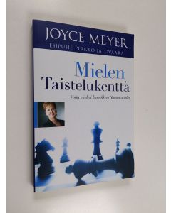 Kirjailijan Joyce Meyer käytetty kirja Mielen taistelukenttä : voita mielesi linnakkeet Sanan avulla