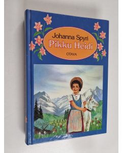 Kirjailijan Johanna Spyri käytetty kirja Pikku Heidi ; Heidi osaa käyttää oppiaan