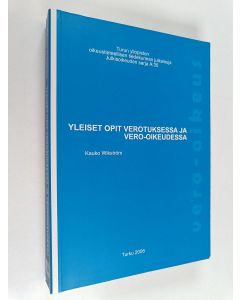 Kirjailijan Kauko Wikström käytetty kirja Yleiset opit verotuksessa ja vero-oikeudessa