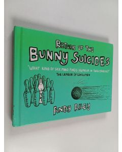 Kirjailijan Andy Riley käytetty kirja Return of the Bunny Suicides