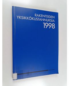 käytetty kirja Rakenteiden yksikkökustannuksia 1998