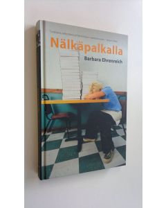 Kirjailijan Barbara Ehrenreich käytetty kirja Nälkäpalkalla