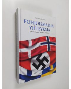 Kirjailijan Markku Reimaa käytetty kirja Pohjoismaisia yhteyksiä : Saksan vallan varjossa 1940-1944