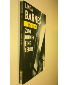 Kirjailijan Linda Barnes käytetty kirja Zum dinner eine leiche : thriller (ERINOMAINEN)