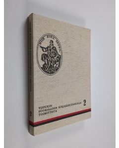 Kirjailijan Otto-I. Meurman käytetty kirja Viipurin suomalaisen kirjallisuusseuran toimitteita 2 : Viipurin arkkitehdit