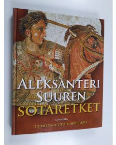 Tekijän Ruth Sheppard  käytetty kirja Aleksanteri Suuren sotaretket