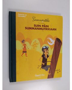 Kirjailijan Sara Lumme käytetty kirja Suin päin Summanmutikkaan