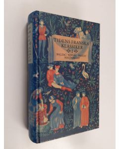 käytetty kirja Tidens franska klassiker, 1 - Balzac, Nerval, Proust, Maupassant