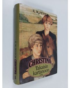 Kirjailijan K. M. Peyton käytetty kirja Takaisin kartanoon