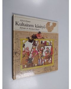 Kirjailijan Alfred Könner käytetty kirja Kultainen käsityö