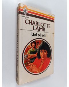 Kirjailijan Charlotte Lamb käytetty kirja Uni oli ohi