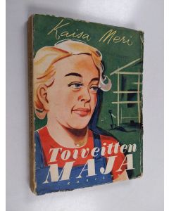 Kirjailijan Kaisa Meri käytetty kirja Toiveitten maja