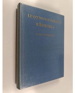 Kirjailijan Niilo Söyrinki käytetty kirja Luonnonsuojelun käsikirja - luonnon ystäville, luoluille, opintokerhoille, metsä- ja maatalousmiehille
