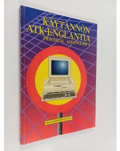 Kirjailijan Jorma Aula käytetty kirja Käytännön ATK-englantia : Practical ADP-English 1