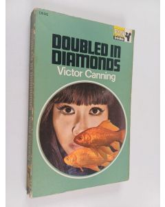 Kirjailijan Victor Canning käytetty kirja Doubled in Diamonds