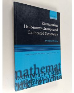 Kirjailijan Dominic D. Joyce käytetty kirja Riemannian holonomy groups and calibrated geometry