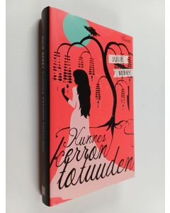 Kirjailijan Julie Berry käytetty kirja Kunnes kerron totuuden