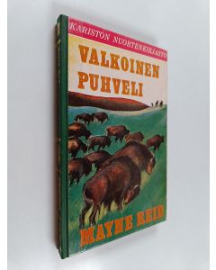 Kirjailijan Mayne Reid käytetty kirja Valkoinen puhveli