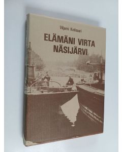 Kirjailijan Viljami Kotisaari käytetty kirja Elämäni virta - Näsijärvi