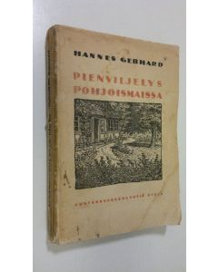 Kirjailijan Hannes Gebhard käytetty kirja Pienviljelys Pohjoismaissa