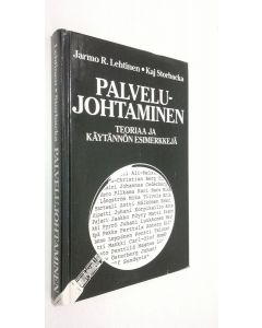 Kirjailijan Jarmo R. Lehtinen käytetty kirja Palvelujohtaminen : teoriaa ja käytännön esimerkkejä