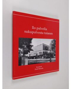 Kirjailijan Pertti Ratsula käytetty kirja Ilo palvella sukupolvesta toiseen